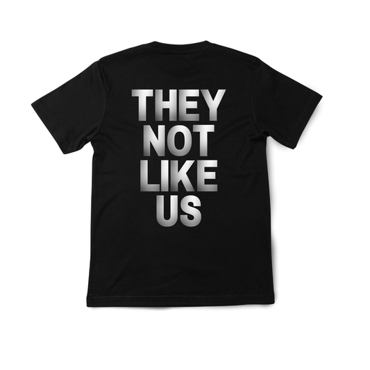 They Not Like Us T-shirt